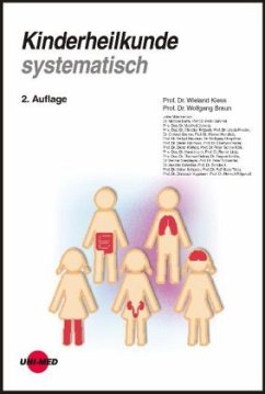 Kinderheilkunde systematisch - Kiess, Wieland;Braun, Wolfgang