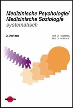 Medizinische Psychologie, Medizinische Soziologie systematisch - Rau, Harald;Pauli, Paul