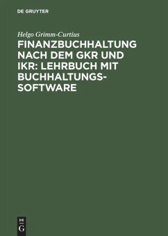 Finanzbuchhaltung nach dem GKR und IKR: Lehrbuch mit Buchhaltungs-Software - Grimm-Curtius, Helgo;Duchscherer, Martin