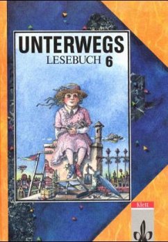 6. Schuljahr / Unterwegs, Lesebuch, Ausgabe Baden-Württemberg