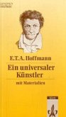 E. T. A. Hoffmann, Ein universaler Künstler