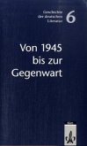Geschichte der deutschen Literatur / Von 1945 bis zur Gegenwart