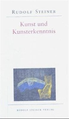Kunst und Kunsterkenntnis - Steiner, Rudolf