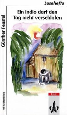 Ein Indio darf den Tag nicht verschlafen - Feustel, Günther