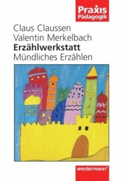 Erzählwerkstatt - Claussen, Claus;Merkelbach, Valentin