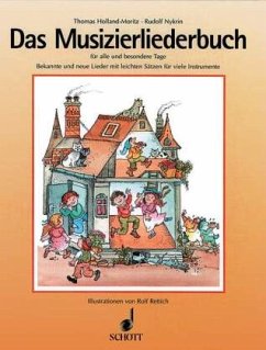 Das Musizier-Liederbuch für alle und besondere Tage - Holland-Moritz, Thomas;Nykrin, Rudolf