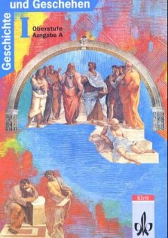 Oberstufe, Ausgabe A / Geschichte und Geschehen, Sekundarstufe II Bd.1