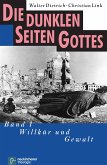 Die dunklen Seiten Gottes 1 Die dunklen Seiten Gottes 1