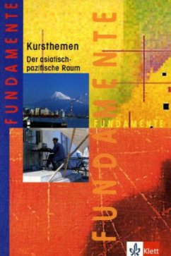 Der asiatisch-pazifische Raum / Fundamente, Kursthemen