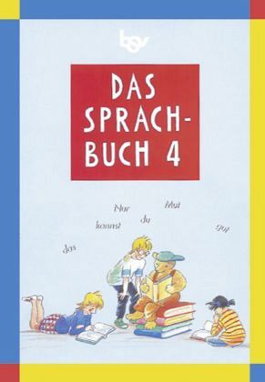 4. Jahrgangsstufe / Das Sprachbuch, Ausgabe Grundschule Bayern 4. Jahrgangsstufe / Das Sprachbuch, Ausgabe Grundschule Bayern