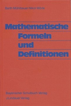 Mathematische Formeln und Definitionen. Neubearbeitung - Mühlbauer, Paul