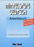 Arbeitsbuch mit Prüfungsvorbereitung / Mittelstufe Deutsch, Neubearbeitung