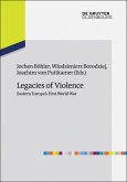 Legacies of Violence: Eastern Europe¿s First World War