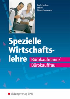 Spezielle Wirtschaftslehre, Bürokaufmann/Bürokauffrau - Koch-Hanßen, Annelore;Lassek, Waltraud;Meyer-Faustmann, Frank