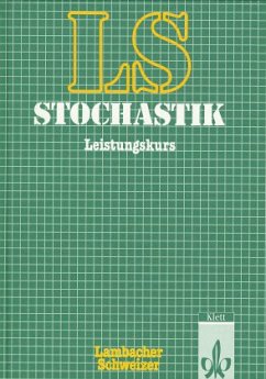 Lambacher Schweizer Mathematik Stochastik Leistungskurs. Allgemeine Ausgabe / Lambacher-Schweizer, Stochastik