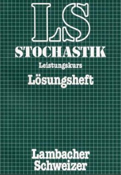 Leistungskurs, Lösungsheft / Lambacher-Schweizer, Stochastik