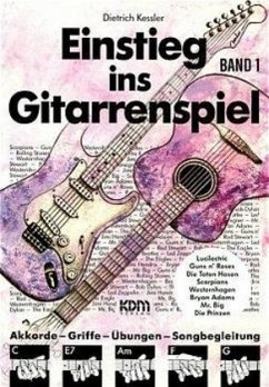 Einstieg ins Gitarrenspiel Bd.1, Bd.1 - Kessler, Dietrich