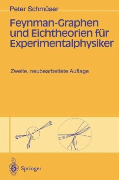 Feynman-Graphen und Eichtheorien für Experimentalphysiker - Schmüser, Peter