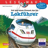 Ich hab einen Freund, der ist Lokführer / Lesemaus Bd.48