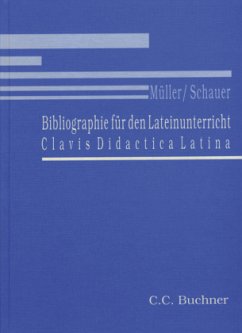 Bibliographie für den Lateinunterricht - Müller, Andreas;Schauer, Markus