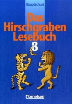 8. Jahrgangsstufe / Das Hirschgraben Lesebuch, Ausgabe Hauptschule Bayern und Baden-Württemberg, neue Rechtschreibung 8. Jahrgangsstufe / Das Hirschgraben Lesebuch, Ausgabe Hauptschule Bayern und Baden-Württemberg, neue Rechtschreibung