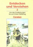 Von den Entdeckungen bis zum Ersten Weltkrieg / Entdecken und Verstehen, Geschichtsbuch, Allgemeine Ausgabe (3 Bde.) 2