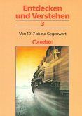 Von 1917 bis zur Gegenwart / Entdecken und Verstehen, Geschichtsbuch, Allgemeine Ausgabe (3 Bde.) Bd.3