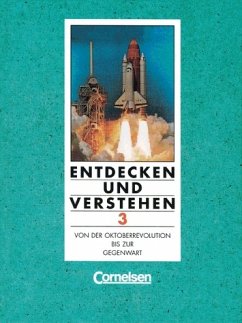 Von der Oktoberrevolution bis zur Gegenwart / Entdecken und Verstehen, Geschichtsbuch für Nordrhein-Westfalen, Real- und Gesamtschulen Bd.3