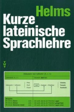 Kurze lateinische Sprachlehre - Helms, Peter