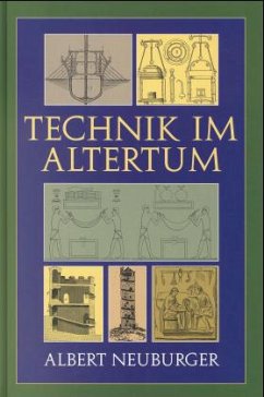 Die Technik des Altertums - Neuburger, Albert