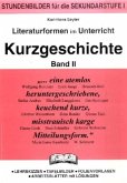 Kurzgeschichte / Literaturformen im Unterricht Bd.2 Kurzgeschichte / Literaturformen im Unterricht Bd.2