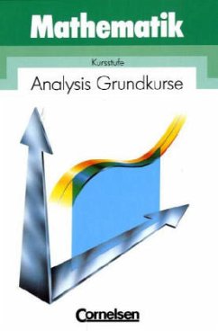Analysis Grundkurse (Kursstufe), Neubearbeitung / Mathematik, Gymnasiale Oberstufe