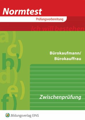 Bürokaufmann/Bürokauffrau, Vorbereitung auf die Zwischenprüfung Bürokaufmann/Bürokauffrau, Vorbereitung auf die Zwischenprüfung