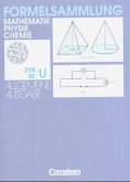 Formelsammlung Mathematik, Physik, Chemie, Allgemeine Ausgabe für Realschulen