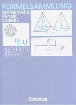 Formelsammlung Mathematik, Physik, Chemie, Allgemeine Ausgabe für Realschulen