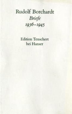 Gesammelte Briefe 1936-1945 / Gesammelte Briefe Abt.II, Bd.8 - Borchardt, Rudolf