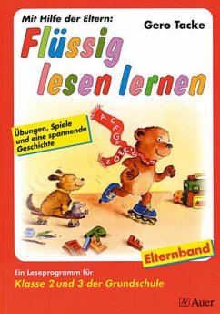 Mit Hilfe der Eltern: Flüssig lesen lernen, Übungen, Spiele und eine spannende Geschichte, Ein Leseprogramm für Klasse 2 und 3 der Grundschule, Elternband - Tacke, Gero