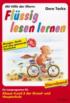 Cover Flüssig lesen lernen - Ein Leseprogramm in zwei Versionen: eine für..., Kl. 4 u. 5 : Mit Hilfe der Eltern. Übungen, Spiele und eine spannende Geschichte. Ein Leseprogramm für das Üben zu Hause, Klasse 4 und 5 der Grund-, Haupt- und Realschule - Elternband