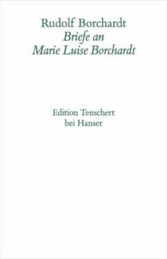 Briefwechsel mit Marie-Luise Borchardt, Kommentarband / Gesammelte Briefe Abt.IV, Bd.3 - Borchardt, Rudolf Borchardt, Rudolf; Borchardt, Marie L.