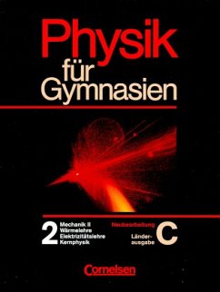 Mechanik II, Wärmelehre, Elektrizitätslehre I, Kernphysik / Physik für Gymnasien, Sekundarstufe I, Länderausg. C für Rheinland-Pfalz Tl.2 Mechanik II, Wärmelehre, Elektrizitätslehre I, Kernphysik / Physik für Gymnasien, Sekundarstufe I, Länderausg. C für Rheinland-Pfalz Tl.2