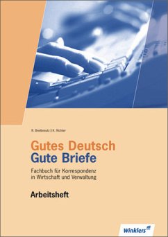 Gutes Deutsch - Gute Briefe - Handlungsorientiertes Arbeitsheft - Rainer Breitkreutz, Klaus Richter