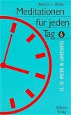 Meditationen für jeden Tag Bd.6 Meditationen für jeden Tag Bd.6