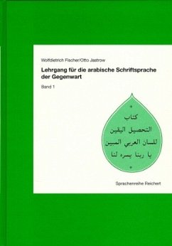 Lektionen 1-30 / Lehrgang für die arabische Schriftsprache der Gegenwart 1 - Fischer, Wolfdietrich;Jastrow, Otto