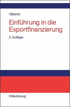 Einführung in die Exportfinanzierung - Häberle, Siegfried G.