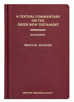 A Textual Commentary on the Greek New Testament - Metzger, Bruce M.