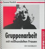 Gruppenarbeit mit misshandelten Frauen Gruppenarbeit mit misshandelten Frauen