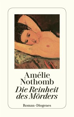 Die Reinheit des Mörders - Nothomb, Amélie