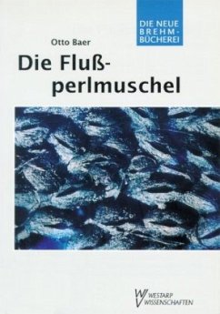 Die Flussperlmuschel - Baer, Otto