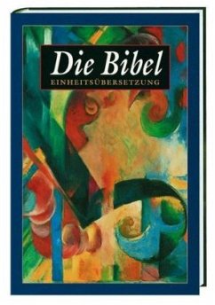 Die Bibel, Einheitsübersetzung der Heiligen Schrift, Gesamtausgabe, Umschlagbild Franz Marc 'Zerbrochene Formen'