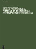 Atlas of the Textural Patterns of Ore Minerals and Metallogenic Processes
